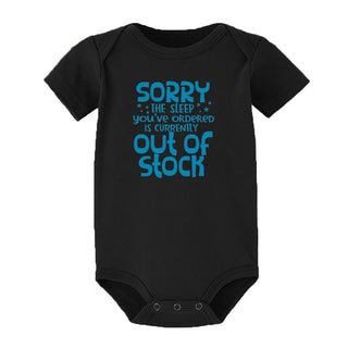 Unisex Baby Body: Sorry The Sleep You Have Ordered Is Currently Out of Stock (0-24 Months )